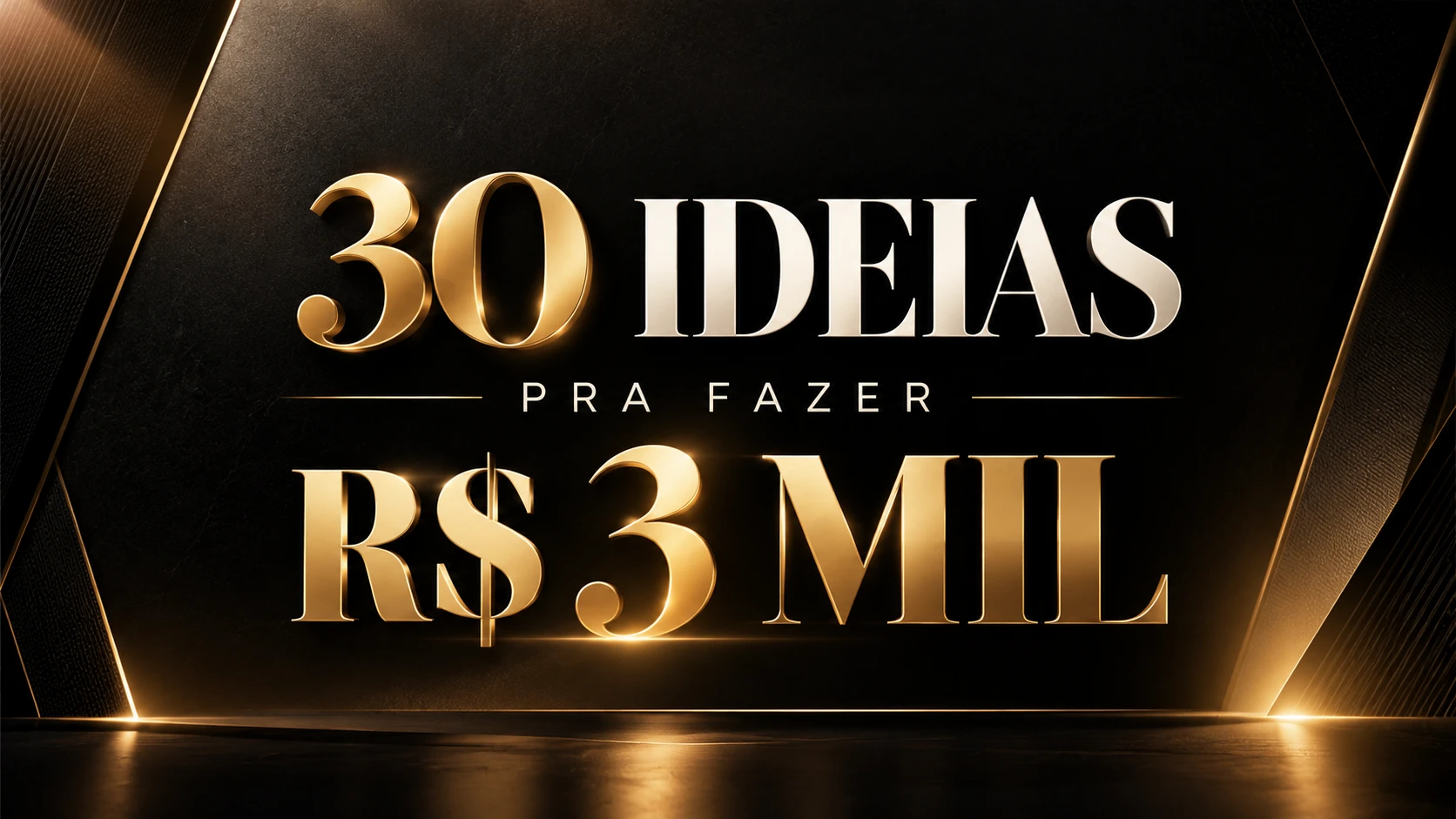 30 Ideias pra Fazer R$ 3 Mil